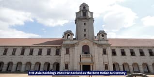 THE Asia Rankings 2023: IISc Ranked as the Best Indian University; Check Details Here